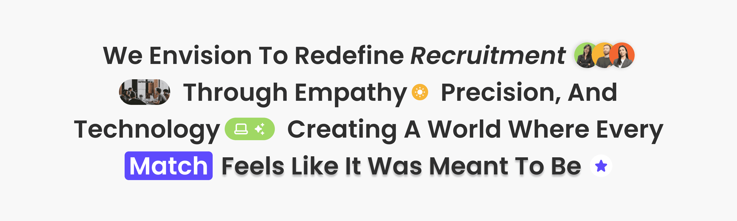 We Envision To Redefine Recruitment